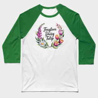foxglove-daisy-tulip Baseball T-Shirt
